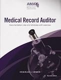 Review American Medical Association Press  / Medical Record Auditor: Documentation Rules and Rationales With Exercises