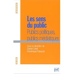 Les sens du public : Publics politiques, publics m�diatiques