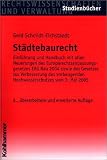 Städtebaurecht: Einführung und Handbuch mit allen Neuerungen des Europarechtsanpassungsgesetzes EAG Bau 2004 sowie des Gesetzes zur Verbesserung des vorbeugenden Hochwasserschutzes vom 3. Mai 2005