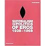Surrealism and the Politics of Eros: 1938-1968
