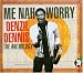  : Me Nah Worry: The Anthology