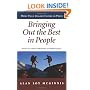 Bringing Out the Best in People: How to Enjoy Helping Others Excel