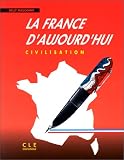 La France d'aujourd'hui : Civilisation