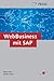 WebBusiness mit mySAP.com - Technologien, Anwendungen, Erfolgsfaktoren (SAP PRESS)