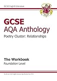 GCSE English literature AQA anthology. Relationships. The workbook. Foundation level