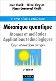 M�canique quantique : Atomes et mol�cules - Cours et exercices corrig�s