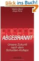 Abgebrannt: Unsere Zukunft nach dem Schulden-Kollaps
