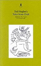 Tales from Ovid: Twenty-four Passages from the "Metamorphoses": Play (Faber Plays)