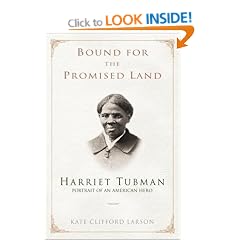 Bound for the Promised Land: Harriet Tubman, Portrait of an American Hero
