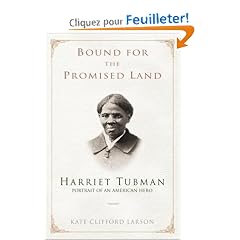 Bound for the Promised Land: Harriet Tubman, Portrait of an American Hero