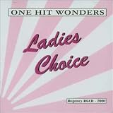 One Hit Wonders-Ladies Choice