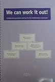 We can work it out! : collaborative problem solving for the mathematics classroom