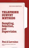 Telephone Survey Methods: Sampling, Selection, and Supervision (Applied Social Research Methods)