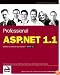 Professional ASP.NET 1.1: Updated and Tested for Final Release of ASP.NET v1.1 (Programmer to Programmer)