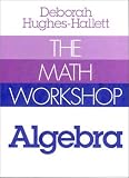 The Math Workshop: Algebra