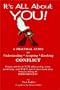 It's All about You!: Understanding, Accepting, Resolving Conflict