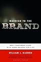 Married to the Brand: Why Consumers Bond with Some Brands for Life