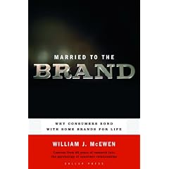 Married to the Brand: Why Consumers Bond with Some Brands for Life