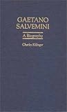 Gaetano Salvemini : A Biography