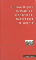 Human Rights in Political Transitions: Gettysburg to Bosnia