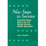 New Steps to Service: Common-Sense Advice for the School Library Media Specialist book cover