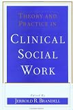Theory and Practice in Clinical Social Work
