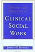 Theory and Practice in Clinical Social Work