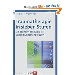 Traumatherapie in sieben Stufen. Ein kognitiv-behaviorales Behandlungsmanual (SBK)
