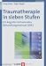 Traumatherapie in sieben Stufe
