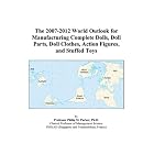 Click here to buy The 2007-2012 World Outlook for Manufacturing Complete Dolls, Doll Parts, Doll Clothes, Action Figures, and Stuffed Toys by  Philip M. Parker.