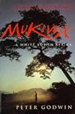 Mukiwa: A White Boy in Africa