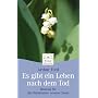 Es gibt ein Leben nach dem Tod: Beweise f�r das Weiterleben unserer Seele