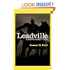 Leadville: A Steve Dancy Tale (Center Point Premier Western (Large Print))