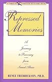 Repressed Memories: A Journey to Recovery from Sexual Abuse (Fireside/Parkside Recovery Book)