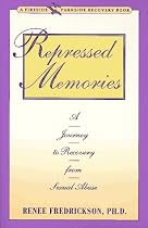 Repressed Memories: A Journey to Recovery from Sexual Abuse (Fireside/Parkside Recovery Book)