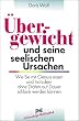 �bergewicht und seine seelischen Ursachen