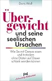 �bergewicht und seine seelischen Ursachen