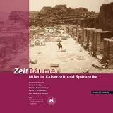 Produkt-Bild: Zeit R&auml;ume: Milet in Kaiserzeit und Sp&auml;tantike