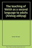 The teaching of Welsh as a second language to adults