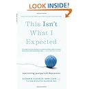 This Isn't What I Expected [2nd edition]: Overcoming Postpartum Depression