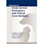 Manual of Small Animal Emergency and Critical Care Medicine (Manual of Small Animal Emergency & Critical Care Medicine)