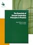 The Essentials of Servant-Leadership : Principles in Practice