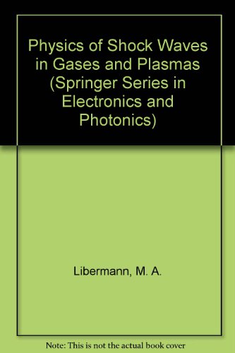 Physics of Shock Waves in Gases and Plasmas (Springer Series in Electronics and Photonics)