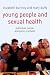 Book Young People and Sexual Health: Individual, Social and Policy Contexts