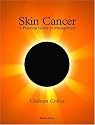 Skin Cancer: A Practical Guide to Surgical Management