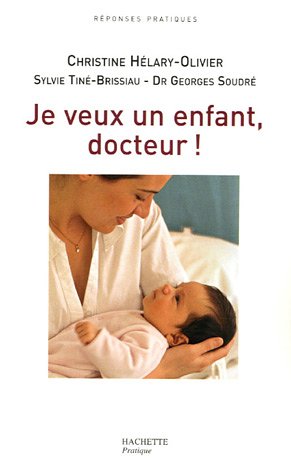 Je veux un enfant, docteur !