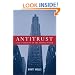 Antitrust and the Formation of the Postwar World (Columbia Studies in Contemporary American History)