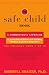 The Safe Child Book: A Commonsense Approach to Protecting Children and Teaching Children to Protect Themselves by Sherryll Kraizer