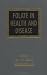 folic acid - Folate in Health and Disease (Clinical Nutrition in Health and Disease, Vol 1)