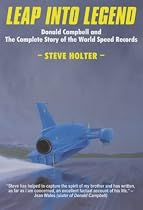 Leap into Legend: Donald Campbell and the Complete Story of the World Speed Records